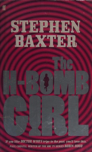 Stephen Baxter: H-BOMB GIRL. (Undetermined language, FABER AND FABER)