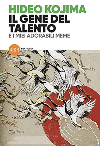 Hideo Kojima: Il gene del talento e i miei adorabili meme (EBook, Italiano language, 2021, 451)