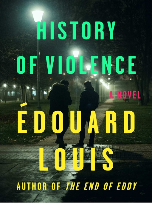 Lorin Stein, Édouard Louis: History of Violence (EBook, 2018, Farrar, Straus & Giroux)