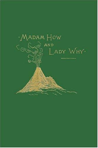 Charles Kingsley: Madam How and Lady Why (Yesterday's Classics) (Paperback, 2006, Yesterday's Classics)