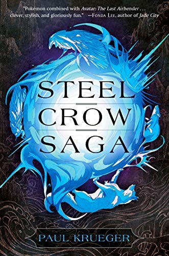 Paul Krueger: Steel Crow Saga (Hardcover, 2019, Del Rey)