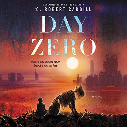 C. Robert Cargill, Vikas Adam: Day Zero (AudiobookFormat, 2021, HarperCollins)