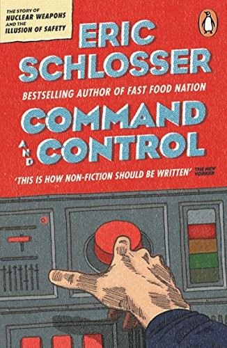 Eric Schlosser: Command and Control (Paperback, 2014, Penguin Books Ltd)