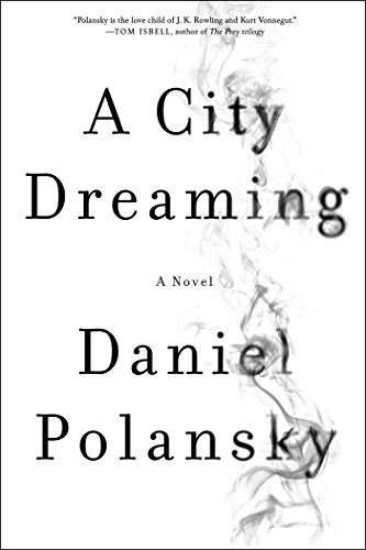 Daniel Polansky: A city dreaming (2016)