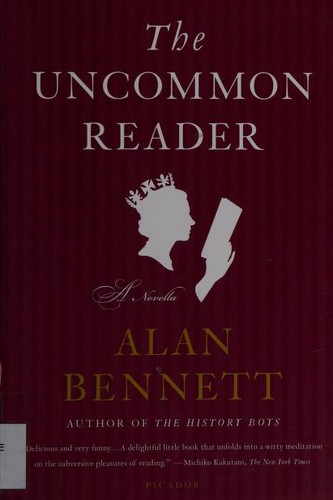 Alan Bennett: The Uncommon Reader (2007, Picador)
