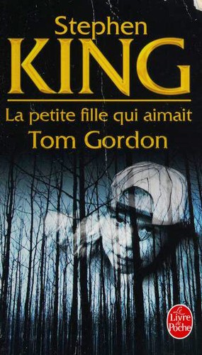 Stephen King: La petite fille qui aimait Tom Gordon (Paperback, French language, 2007, Albin Michel)