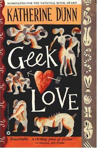 Katherine Dunn: Geek Love (1993, Warner Books)