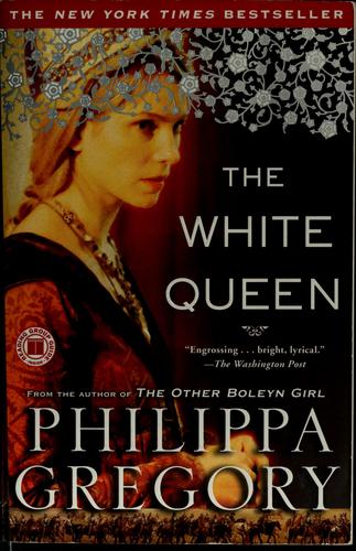 Philippa Gregory: The white queen (Paperback, 2010, Simon & Schuster)