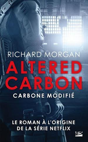 Richard K. Morgan: Carbone modifié (French language, Bragelonne)