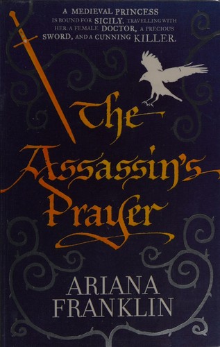 Ariana Franklin: Assassin's Prayer (2011, Penguin Random House)