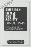 Leonard Quart: American film and society since 1945 (1991, Praeger)