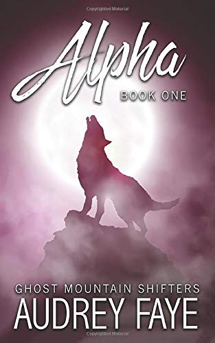 Audrey Faye: Alpha (Paperback, 2019, Independently published)