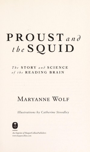 Maryanne Wolf: Proust and the squid (Hardcover, 2007, Harper)