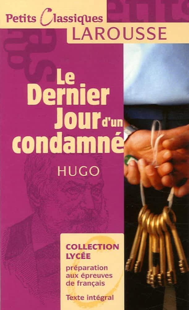 Victor Hugo: Le dernier jour d'un condamné : roman (French language, 2006, Éditions Larousse)