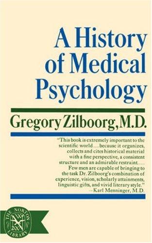 Gregory Zilboorg: A History of Medical Psychology (Paperback, 1967, W. W. Norton & Company)