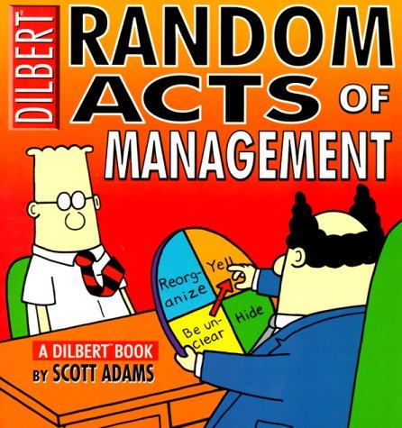 Scott Adams: Random Acts Of Management:A Dilbert Book (Paperback, 2000, Andrews McMeel Publishing)