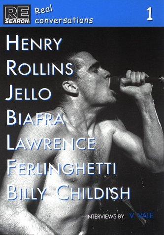 Jello Biafra, Lawrence Ferlinghetti, V. Vale, Henry Rollins, Billy Childish: Henry Rollins, Billy Childish, Jello Biafra, Lawrence Ferlinghetti (Paperback, 2001, Re/Search Publications, Distributed by SCB Distributors)