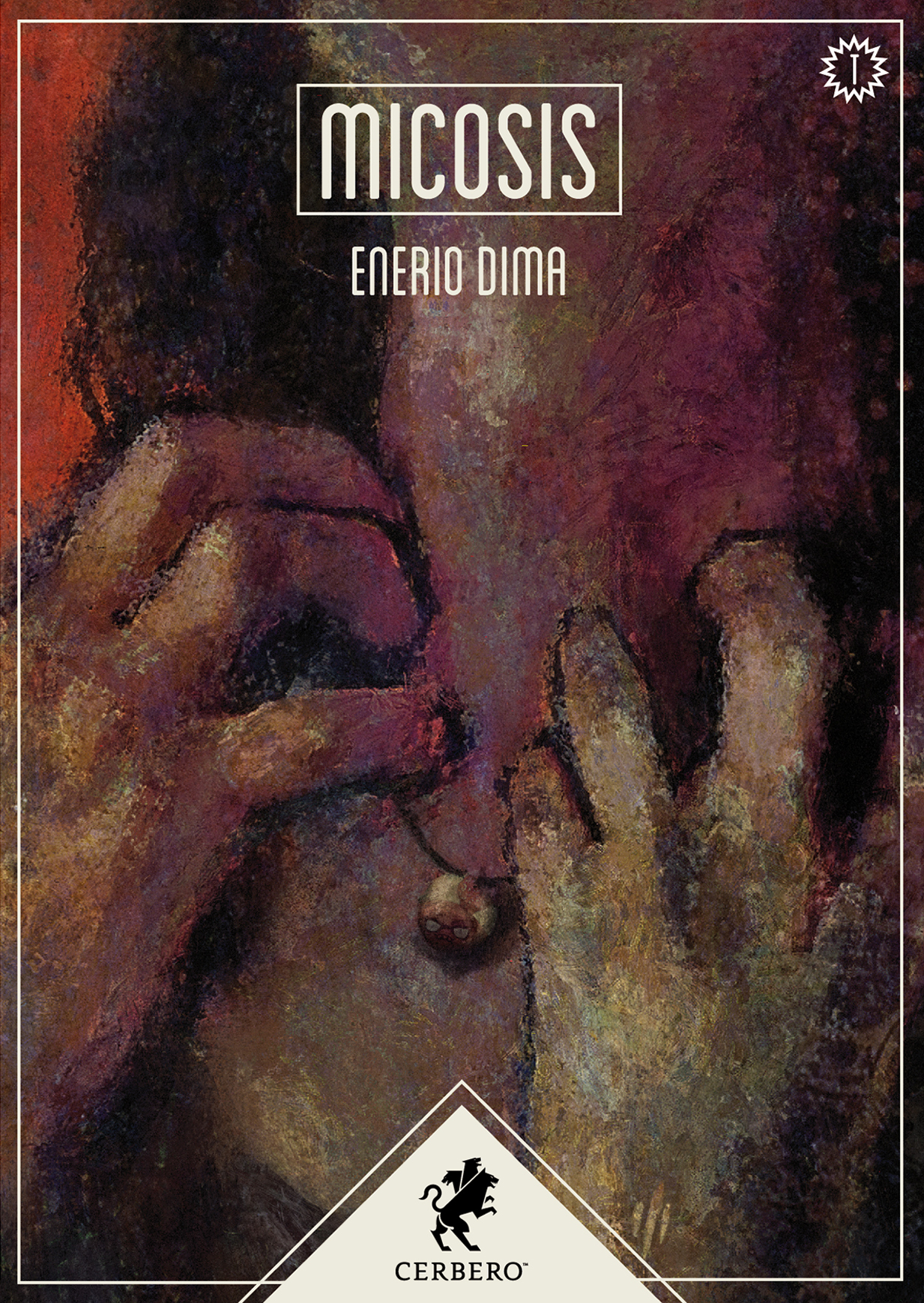 Enerio Dima: Micosis (Paperback, Español language, 2018, Editorial Cerbero)