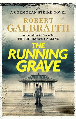 Robert Galbraith: The Running Grave (Hardcover, 2023, Little Brown & Company)