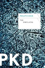 Philip K. Dick: The simulacra (2011, Mariner Books)