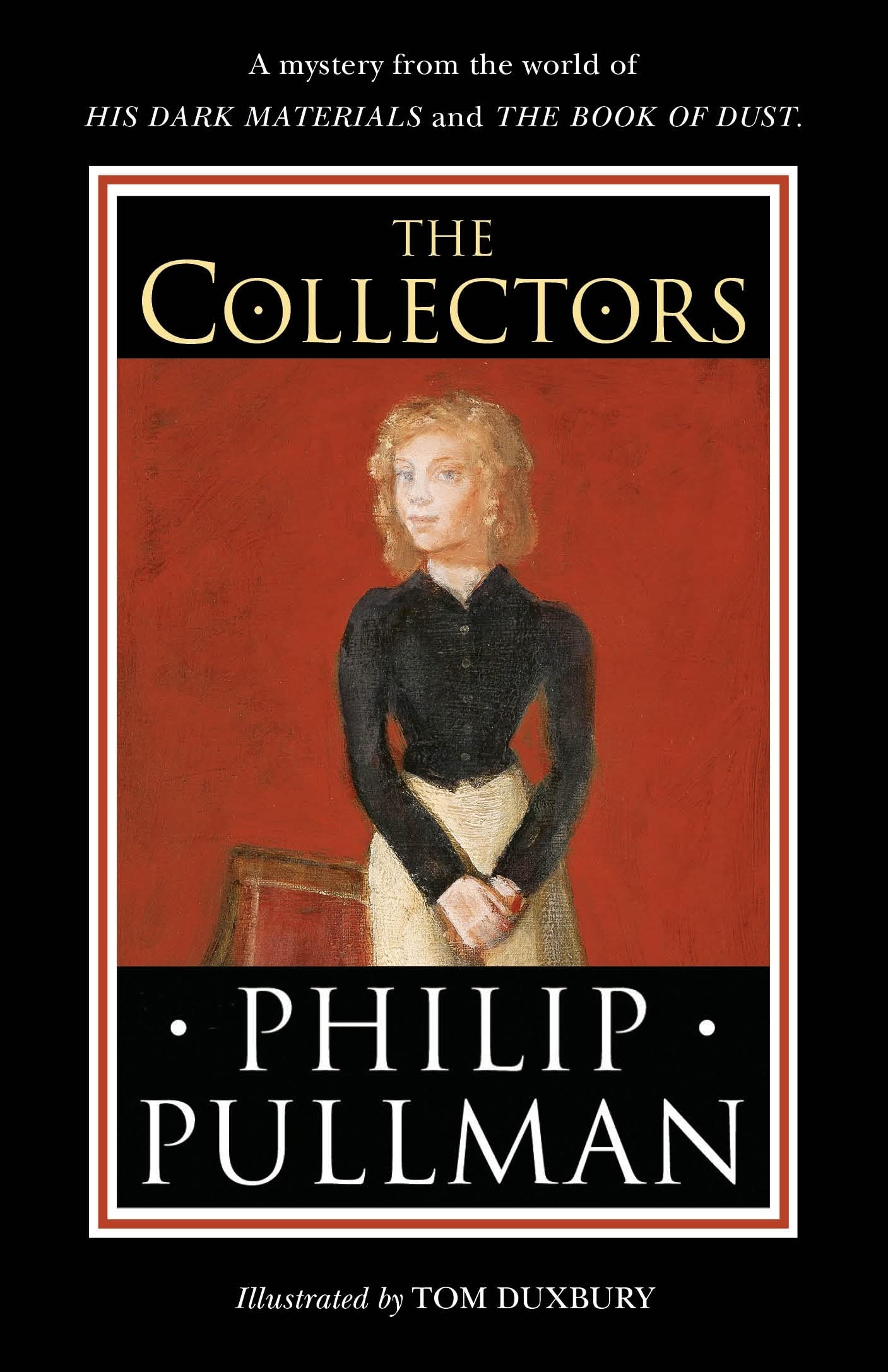 Philip Pullman, Tom Duxbury: Collectors (Hardcover, 2022, Penguin Books, Limited)
