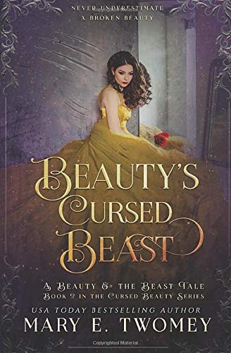 Mary E. Twomey: Beauty's Cursed Beast (Paperback, 2018, Independently published)
