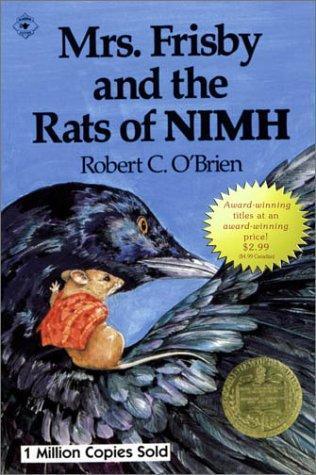 Robert C. O'Brien: Mrs. Frisby and the Rats of NIMH (Rats of NIMH, #1) (Paperback, 2003, Aladdin)