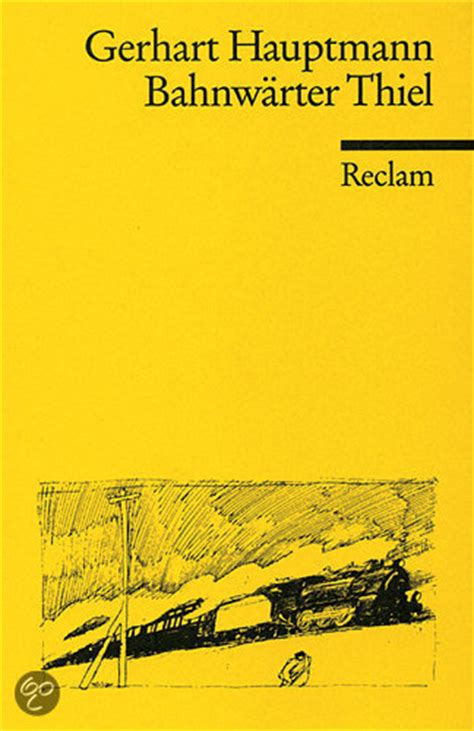 Gerhart Hauptmann: Bahnwärter Thiel = (German language, 1964, M. Hueber)