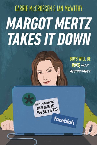 Carrie McCrossen, Ian McWethy: Margot Mertz Takes It Down (2021, Penguin Young Readers Group)