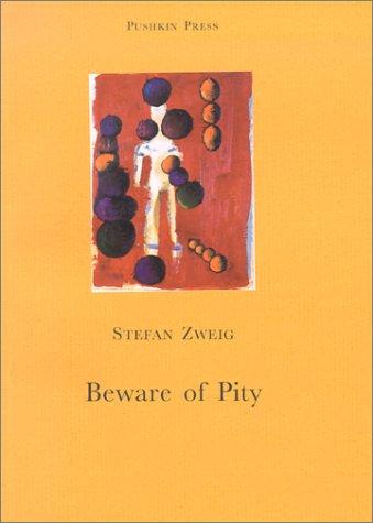 Stefan Zweig: Beware of Pity (Paperback, 2002, Pushkin Press)