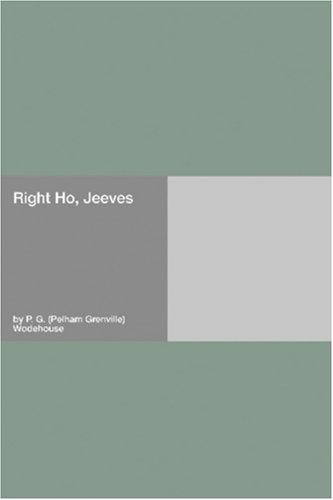 P. G. Wodehouse: Right Ho, Jeeves (Paperback, 2006, Hard Press)