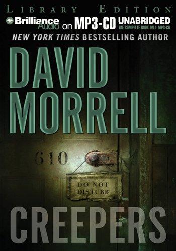 David Morrell: Creepers (AudiobookFormat, 2005, Brilliance Audio on MP3-CD Lib Ed)
