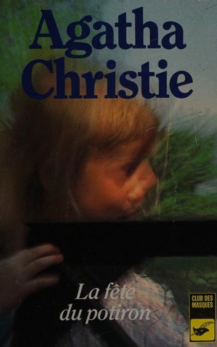 Agatha Christie: La Fete Du Potiron (Club Des Masques) (French language, 2000, Editions Flammarion)