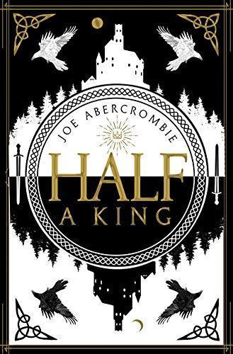 Joe Abercrombie: Half a King