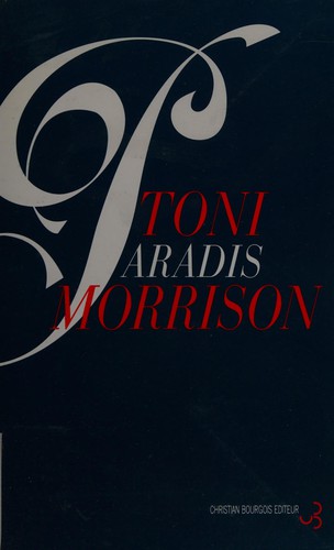 Toni Morrison: Paradis (French language, 1998, C. Bourgois)