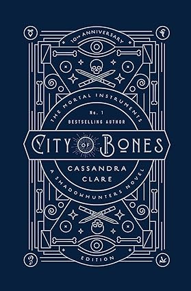 Cassandra Clare: City of Bones (Hardcover, 2017, Margaret K. McElderry Books)