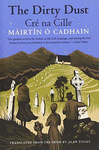 Alan Titley, Mairtin O Cadhain: The Dirty Dust (Paperback, 2016, Yale University Press)