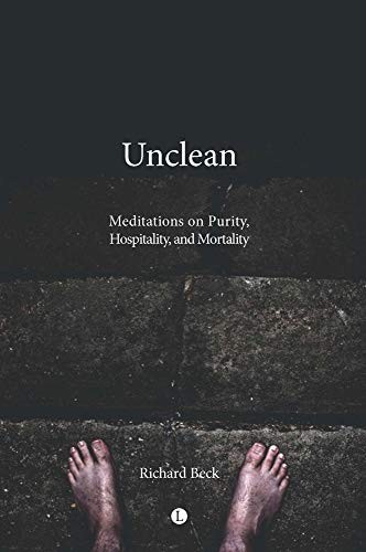 Richard Beck: Unclean (Paperback, 2012, Lutterworth Press)