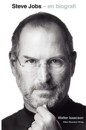 Walter Isaacson: Steve Jobs, en biografi (Swedish language, 2011, Bonnier)