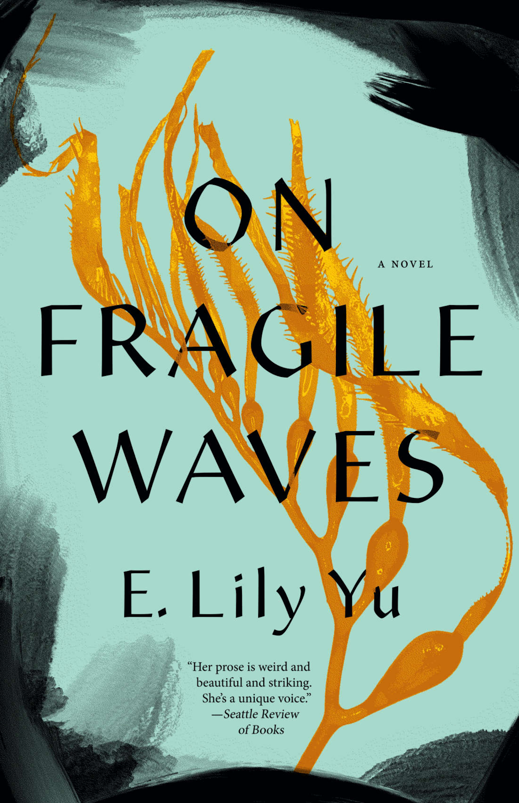 E. Lily Yu: On Fragile Waves (2020, Erewhon Books)