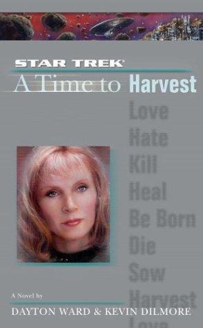 Dayton Ward: A Time to Harvest (Paperback, 2004, Pocket Books)