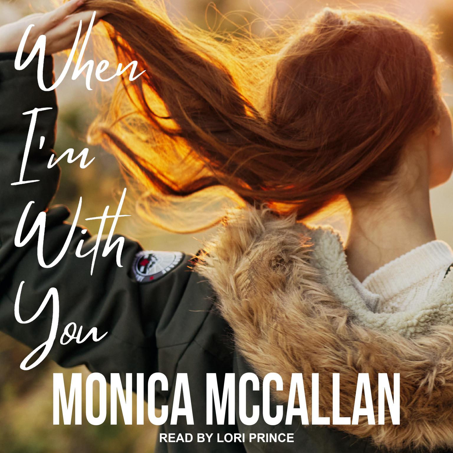Monica McCallan, Lori Prince: When I'm With You (AudiobookFormat, 2022, -)