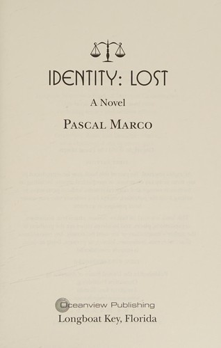 Pascal Marco: Identity, lost (2011, Oceanview Pub.)