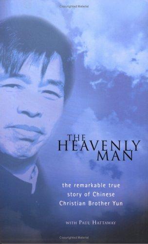 Brother Yun, Paul Hattaway: The Heavenly Man (Paperback, 2002, Monarch Books)