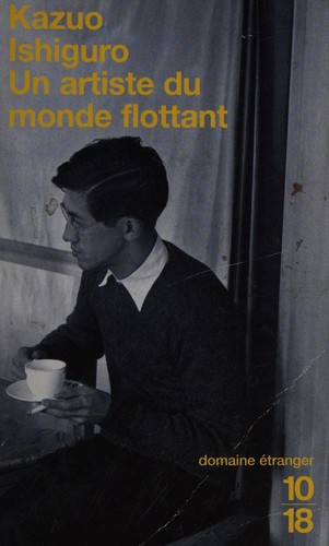 Kazuo Ishiguro: Un Artiste du Monde Flottant (French language, Presses de la Renaissance)