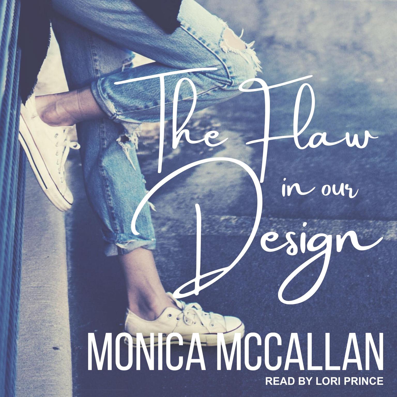 Monica McCallan, Lori Prince: The Flaw in Our Design (AudiobookFormat, 2021, -)