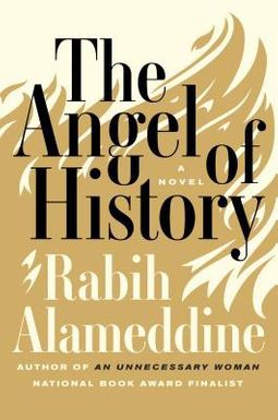 Rabih Alameddine: The Angel of History (Hardcover, 2016, Atlantic Monthly Press)