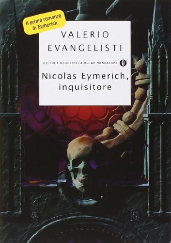 Valerio Evangelisti: Nicolas Eymerich, inquisitore (2004, Mondadori)