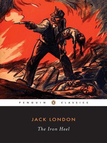Jack London: The Iron Heel (2009, Penguin USA, Inc.)