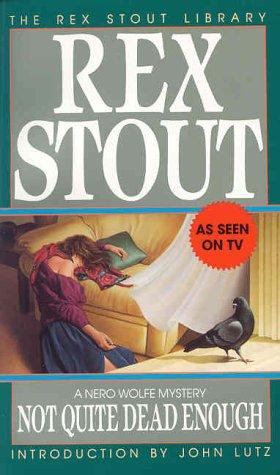 Rex Stout: Not Quite Dead Enough (The Rex Stout Library: a Nero Wolfe Mystery) (Paperback, 1992, Crimeline)